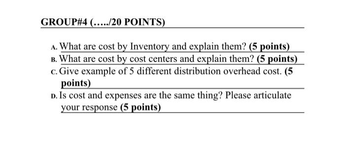 GROUP#4 (...../20 POINTS) A. What are cost by