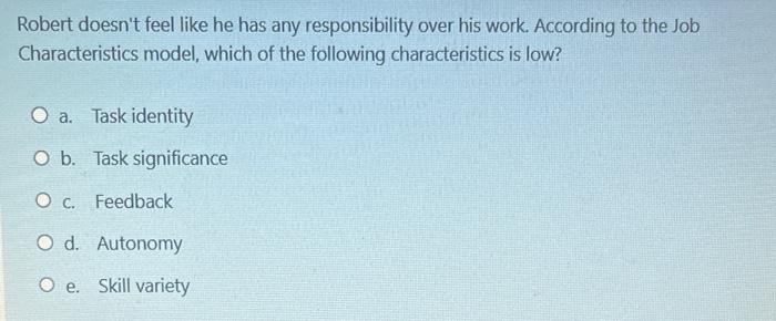 Robert doesn't feel like he has any