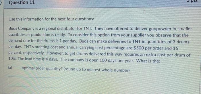 > Question 11 Use this information for the next