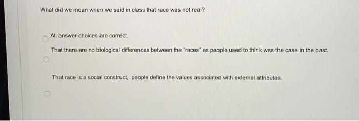 What did we mean when we said in class that race