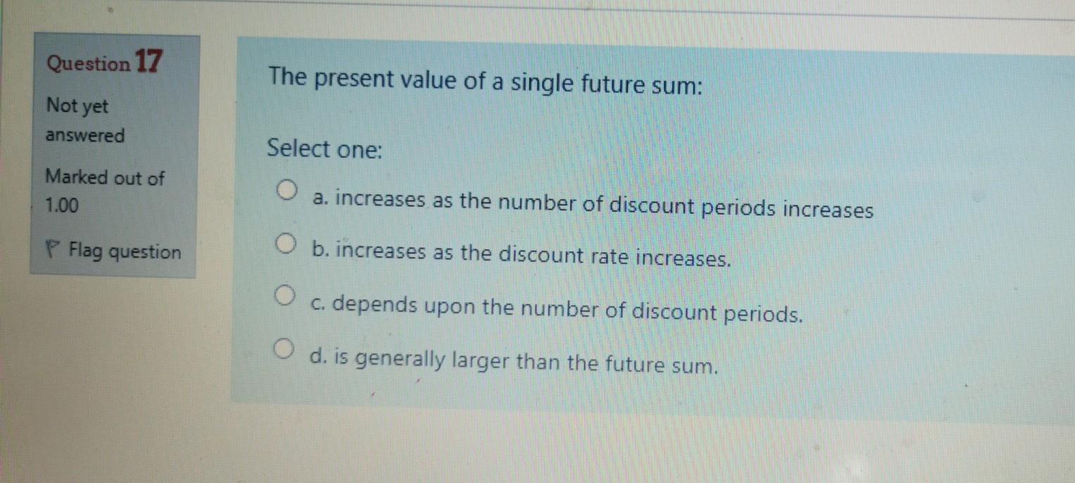 Question 17 The present value of a single future