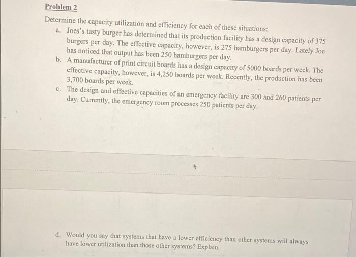 Problem 2 Determine the capacity utilization and