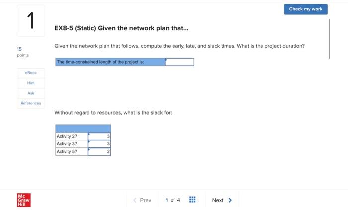 EX8-5 (Static) Given the network plan that...