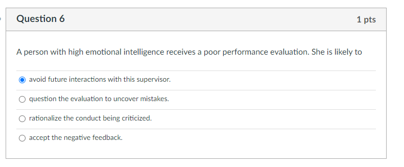 Question 6 1 pts A person with high emotional