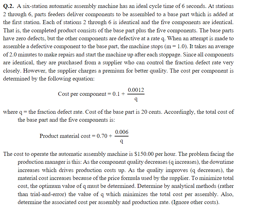 Q.2. A six-station automatic assembly machine has