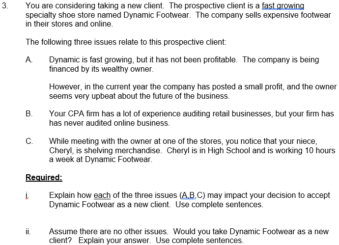 3. You are considering taking a new client. The