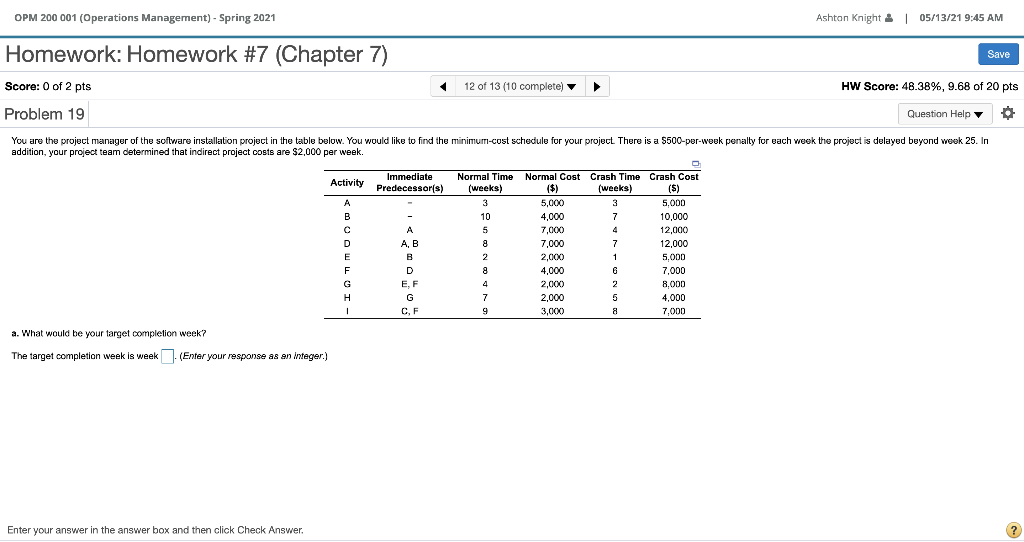 A. What would be your target completion week? B.