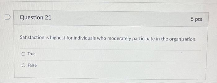 please help!! Question 21 5 pts Satisfaction is