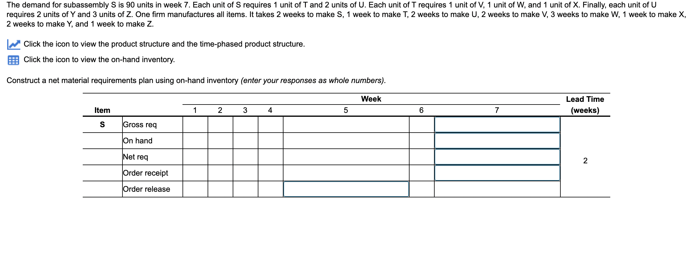 2 weeks to make Y, and 1 week to make Z. Click