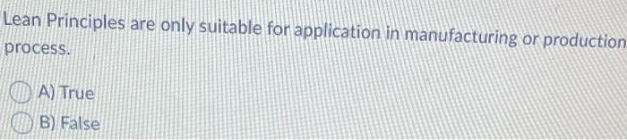 Lean Principles are only suitable for application