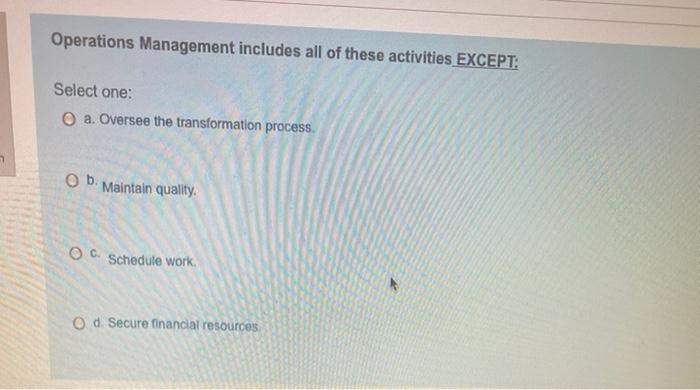 Operations Management includes all of these