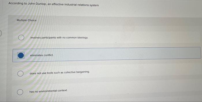 According to John Dunlop, an effective industrial