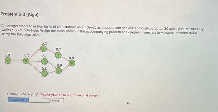 A manager wants to assign tasks to workstations