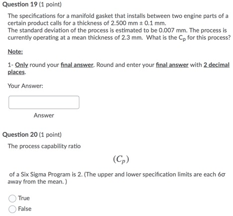 Question 19 (1 point) The specifications for a