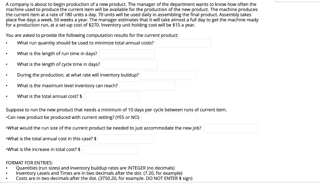 A company is about to begin production of a new