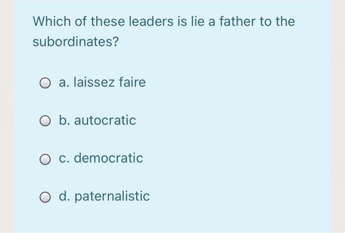 Which of these leaders is lie a father to the