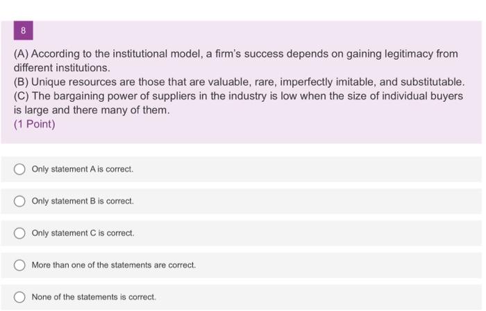 8 8 (A) According to the institutional model, a
