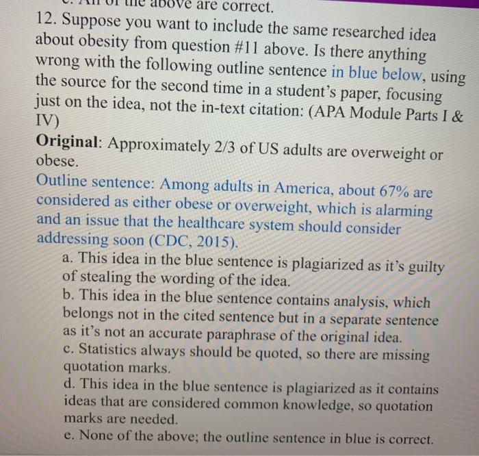 are correct. 12. Suppose you want to include the