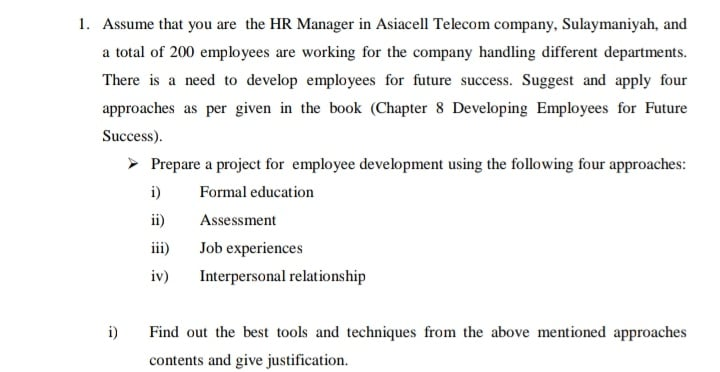 1. Assume that you are the HR Manager in Asiacell