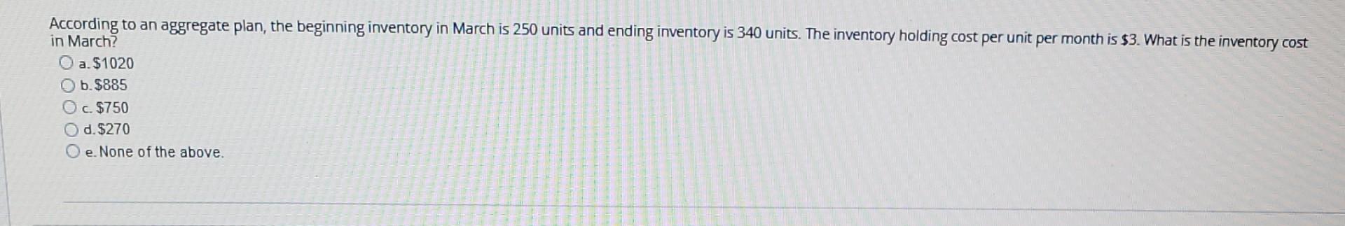 in March? a. $1020 b. $885 c. $750 d. $270 e.