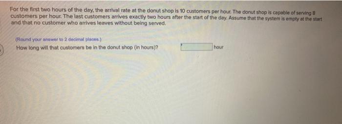 For the first two hours of the day, the arrival