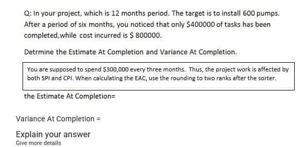 I need the answer as soon as possible Q: In your