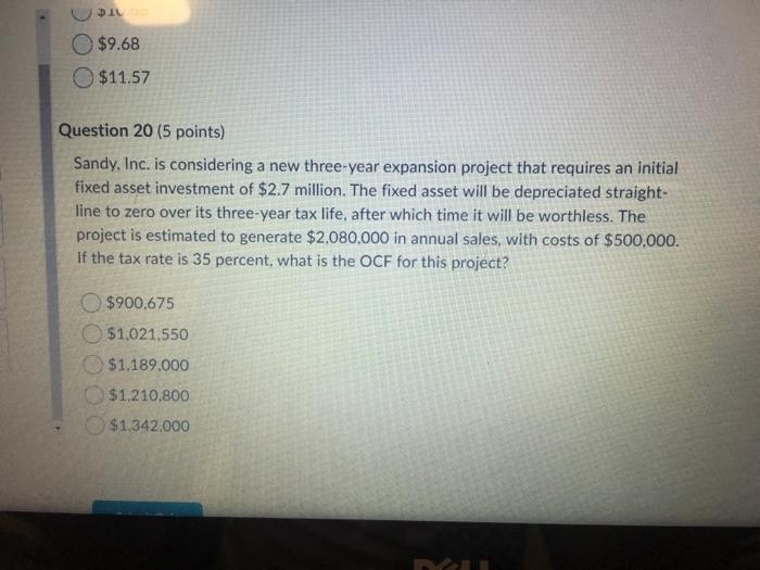 UDLU $9.68 $11.57 Question 20 (5 points) Sandy,
