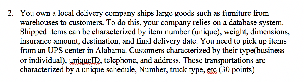 2. You own a local delivery company ships large