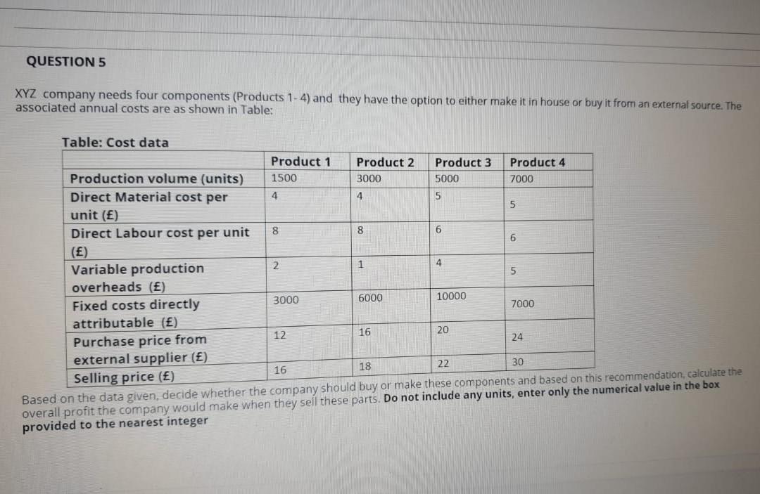 QUESTION 5 XYZ company needs four components