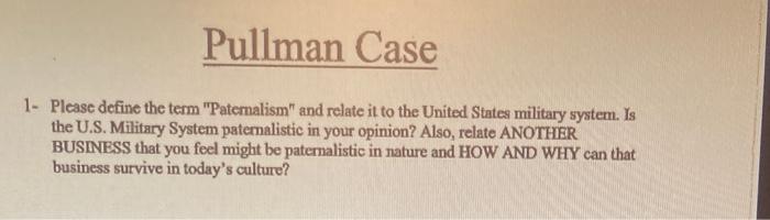 Pullman Case 1- Please define the term