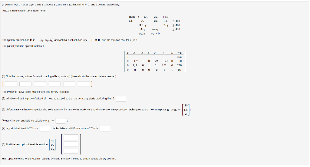 (4 points) ToyCo makes toys: trains 21. trucks ,