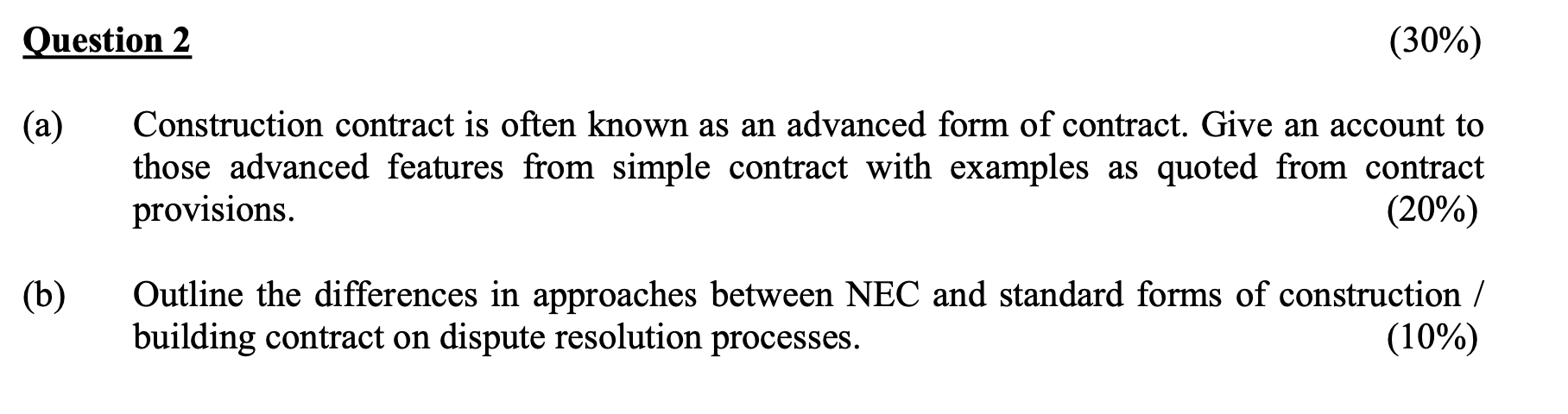 Question 2 (30%) (a) Construction contract is