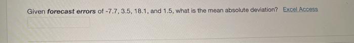 Given forecast errors of -7.7, 3.5, 18.1, and
