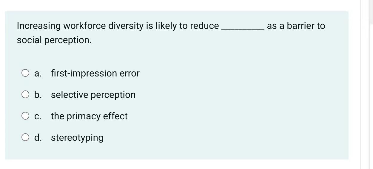 Increasing workforce diversity is likely to