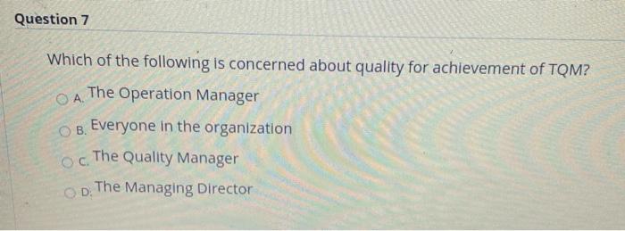 Question 7 . Which of the following is concerned