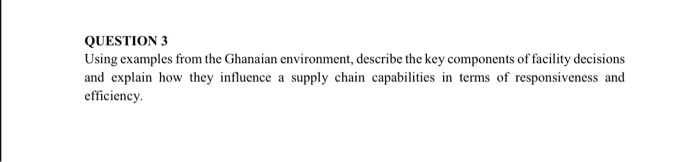 QUESTION 3 Using examples from the Ghanaian