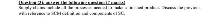 Question (3): answer the following question (7