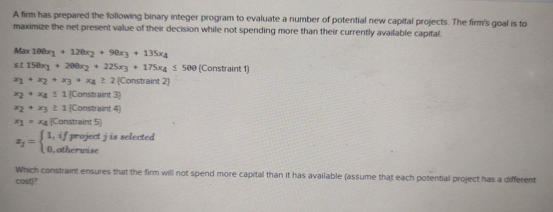 A firm has prepared the following binary integer