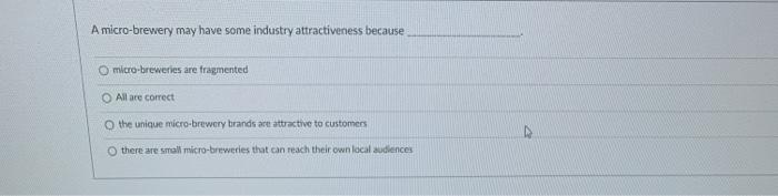 A micro-brewery may have some industry