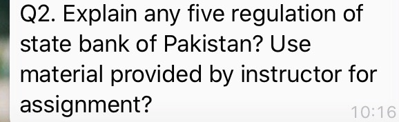 Q2. Explain any five regulation of state bank of