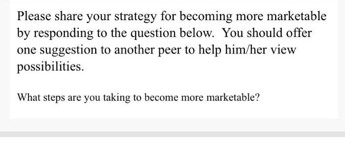 Please share your strategy for becoming more