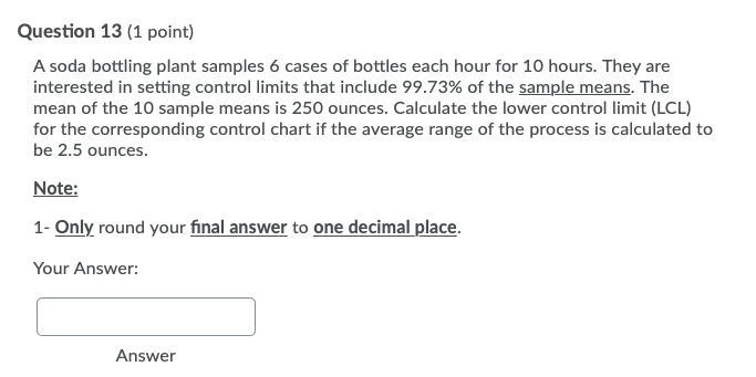Question 13 (1 point) A soda bottling plant