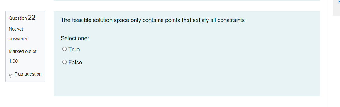 Question 22 The feasible solution space only