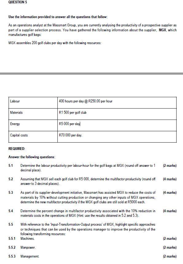 QUESTION 5 Use the information provided to answer