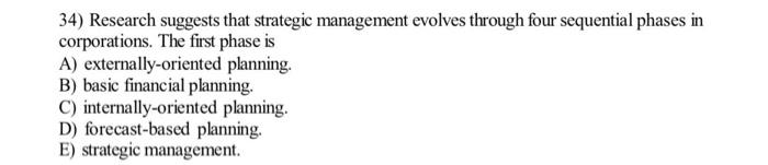 34) Research suggests that strategic management