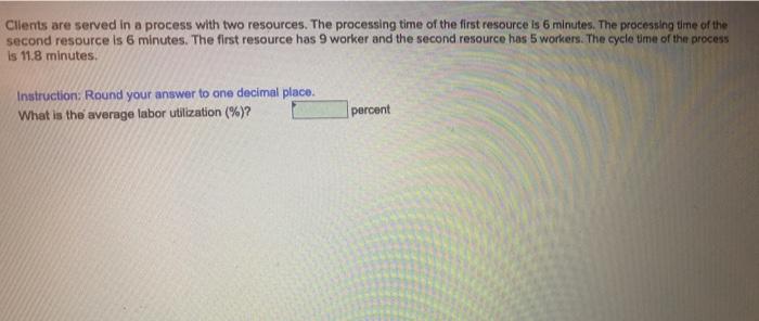 Clients are served in a process with two