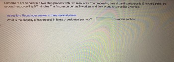 Clients are served in a process with two