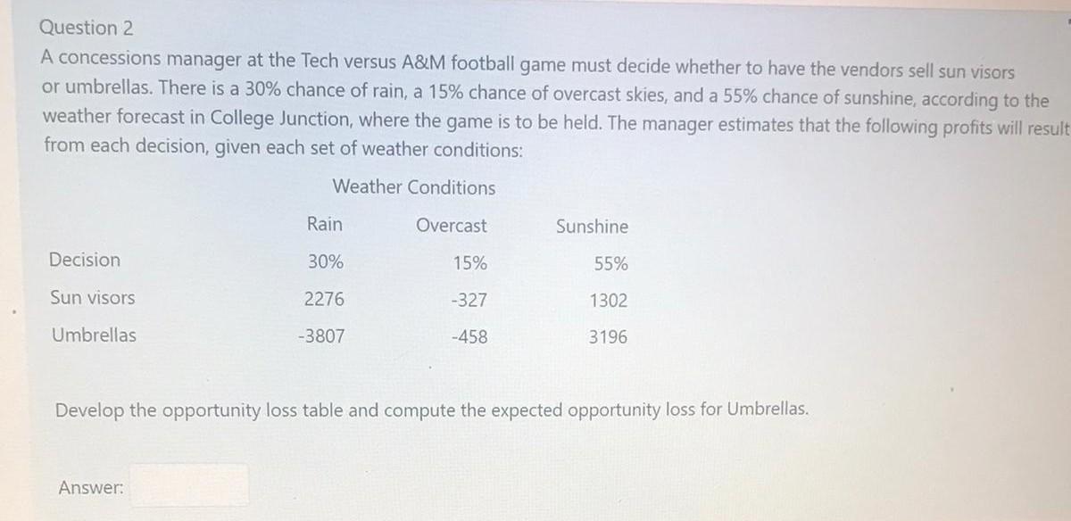 Question 2 A concessions manager at the Tech