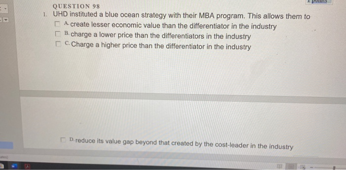 . QUESTION 98 1. UHD instituted a blue ocean