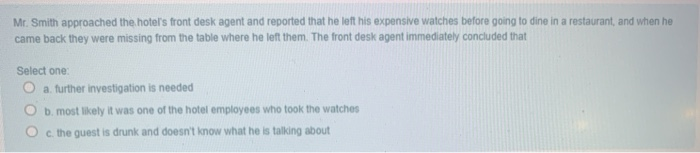 Mr. Smith approached the hotel's front desk agent